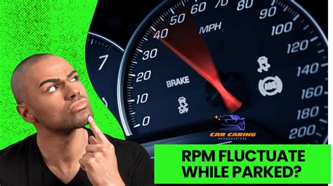 Why Does My RPM Go Up and Down When I Start My Car?